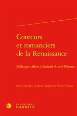 Conteurs et romanciers de la Renaissance : mélanges offerts à Gabriel-André Pérouse