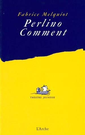 Perlino Comment - Fabrice Melquiot