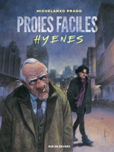 Proies faciles, hyènes - Miguelanxo Prado