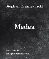 Stéphan Crasneanscki/Patti Smith Medea - Stephan Crasneanscki