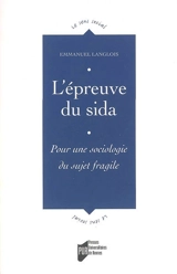 L'épreuve du sida : pour une sociologie du sujet fragile - Emmanuel Langlois