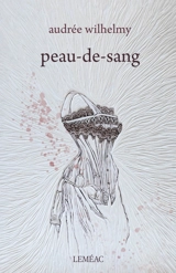 Peau-de-Sang - Audrée Wilhelmy