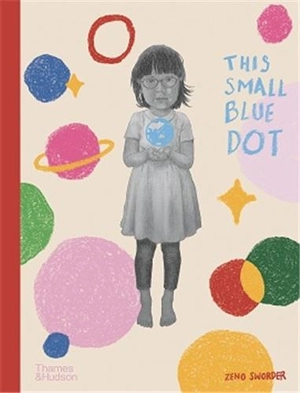 This Small Blue Dot - Zeno Sworder