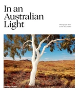 In An Australian Light : Photographs from Across the Country - Jo Turner