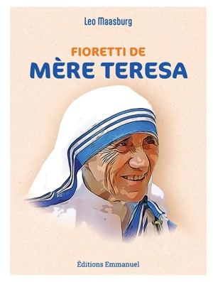 Fioretti de mère Teresa - Léo Maasburg