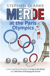 Merde at the Paris Olympics - Stephen Clarke