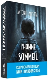 L'homme sans sommeil : thriller - Antonio Lanzetta