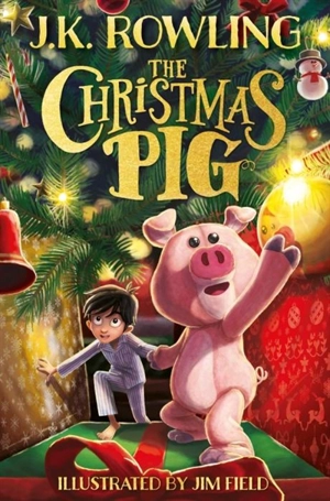 The Christmas Pig - Rowling, J K
