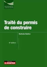 Traité du permis de construire - Nathalie Baillon