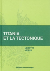 Titania et la tectonique - Loretta Verna