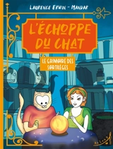 L'échoppe du chat. Le grimoire des sortilèges - Laurence Erwin
