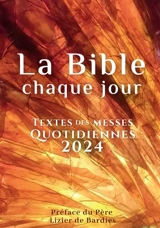 LA BIBLE, CHAQUE JOUR - La Bible chaque jour