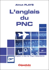 L'anglais du PNC : English in use for flight attendants - Almut Plays