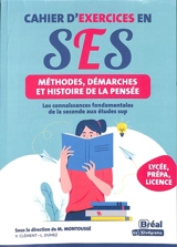 Cahier d'exercices en SES : méthodes, démarches et histoire de la pensée : les connaissances fondamentales de la seconde aux études sup, lycée, prépa, licence - Vincent Clément