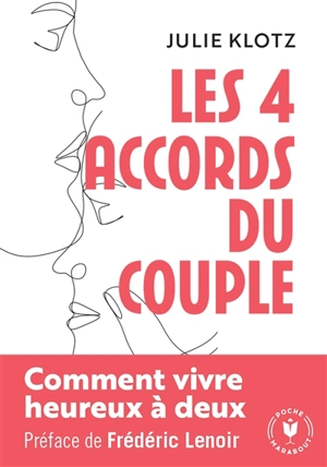 Les quatre accords du couple : comment vivre heureux à deux - Julie Klotz
