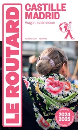 Castille, Madrid : Aragon, Estrémadure : 2024-2025 - Philippe Gloaguen