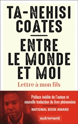 Entre le monde et moi : lettre à mon fils - Ta-Nehisi Coates