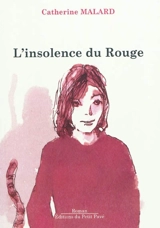 L'insolence du rouge - Catherine Malard