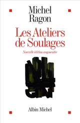 Les ateliers de Soulages - Michel Ragon