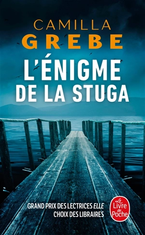 L'énigme de la stuga - Camilla Grebe
