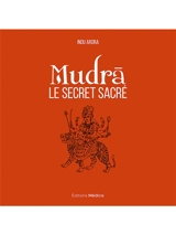 Mudra : le secret sacré - Indu Arora