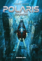 Polaris. Cycle azure. Vol. 3. Equinoxe - Philippe Tessier