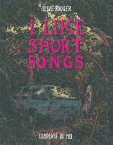 I like short songs - Olive Booger