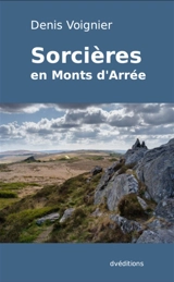 Sorcières en Monts d'Arrée - Denis Voignier