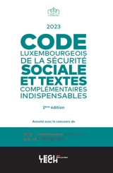 Code luxembourgeois de la sécurité sociale : et textes complémentaires indispensables