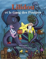 Lilidou et le gang des poulpes - Marie Aubin