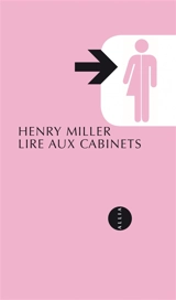 Lire aux cabinets - Henry Miller