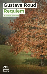 Requiem : et autres poèmes - Gustave Roud
