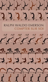 Compter sur soi : self-reliance - Ralph Waldo Emerson