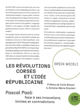 Les révolutions corses et l'idée républicaine : Pascal Paoli face à ses innovations, limites et contradictions (1755-1769) - Erick Miceli
