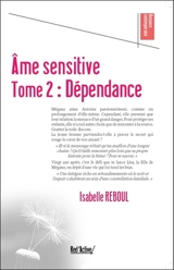 Ame sensitive. Vol. 2. Dépendance - Isabelle Reboul