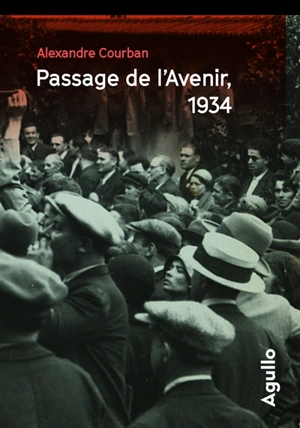 Passage de l'Avenir, 1934 - Alexandre Courban