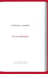Ni se nommer - Stéphane Lambert