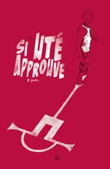 Si Uté approuve. Vol. 1. 111 jours - Flush