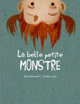 La belle petite monstre - David Goudreault