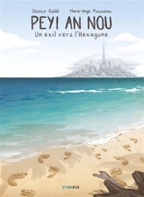 Peyi an nou : un exil vers l'Hexagone - Jessica Oublié