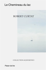 Le chemineau du lac - Robert Curtat