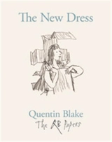 The New Dress (The QB Papers) - Quentin Blake