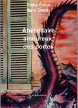 Abécédaire amoureux des portes : poèmes et photographies - Zaïna Folco