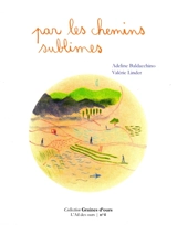 Par les chemins sublimes - Adeline Baldacchino
