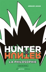 Hunter x Hunter : la philosophie : guide non officiel - Arnaud Jahan