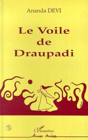 Le Voile de Draupadi - Ananda Devi