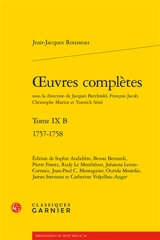 Oeuvres complètes. Vol. 9 B. 1757-1758 - Jean-Jacques Rousseau