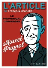 L'article, n° 37. Marcel Pagnol : le Provençal universel - François Crunelle