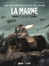 La Marne : tenir à tout prix - Vincent Brugeas
