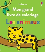 Les animaux : Mon grand livre de coloriage : Dès 3 ans - Nolan, Kate